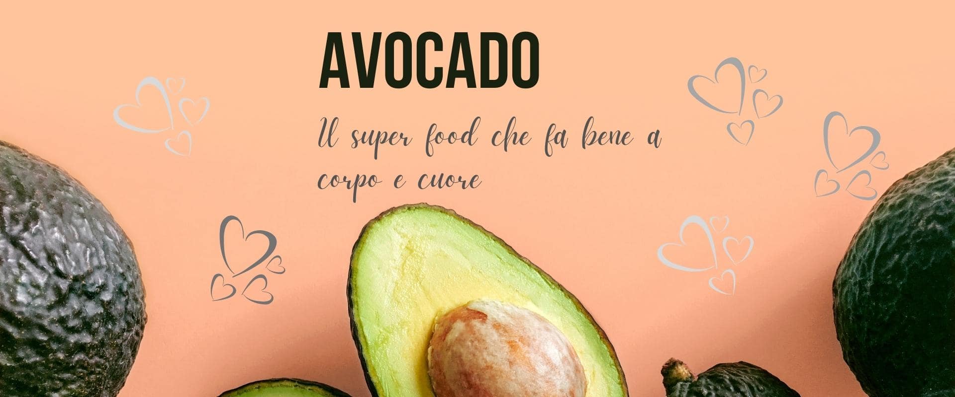 L’avocado, il super-food che fa bene a corpo e cuore
